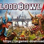 Blood Bowl 2 Crack + Torrent Free Download
